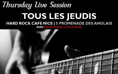 Nice - THURSDAY LIVE SESSION au HARD ROCK CAFÉ