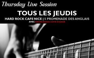 Nice - THURSDAY LIVE SESSION au HARD ROCK CAFÉ 