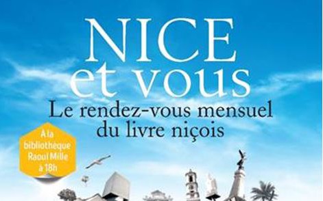 Nice - NICE & VOUS, le Rendez-vous mensuel du Livre Niçois