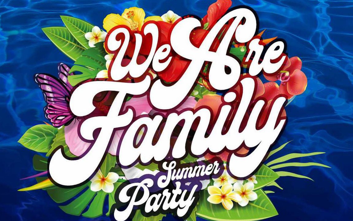 Nice - WE ARE FAMILY - SUMMER PARTY !