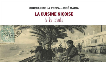 La cuisine niçoise à la carte - José Maria et Giordan de la Peppa (alias André Giordan)